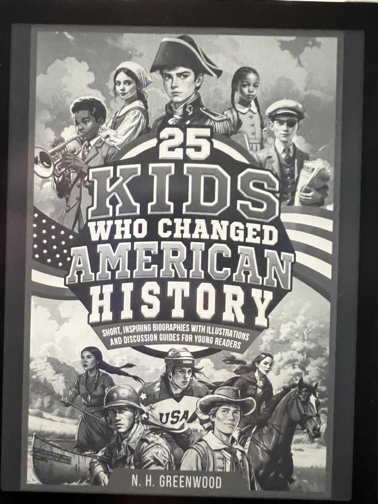 25 Kids Who Changed American History: Short, Inspiring Biographies with Illustrations and Discussion Guides for Young Readers (The Historic 25) customer photo 1