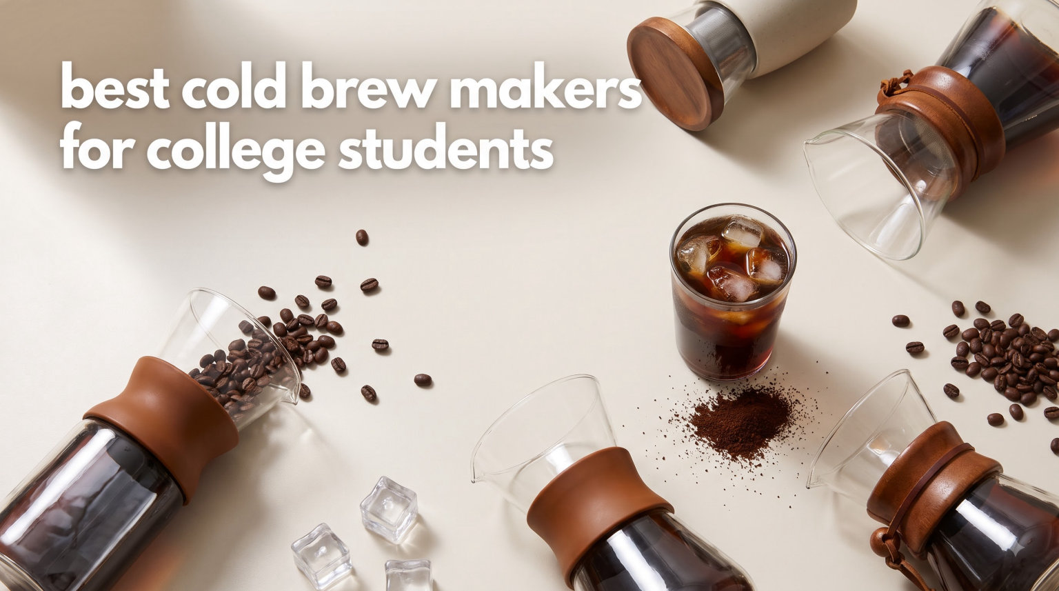 best cold brew makers for college students
