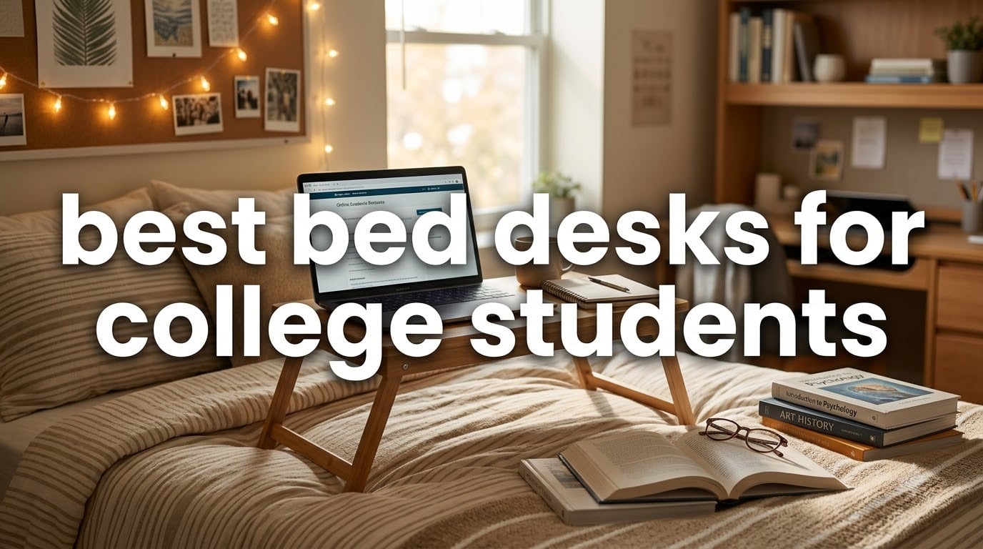 best bed desks for college students