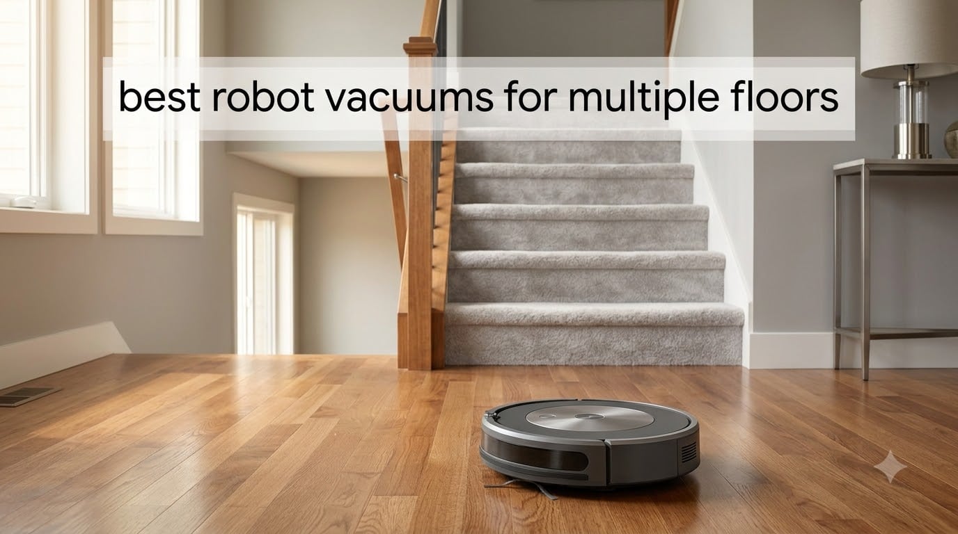 best robot vacuums for multiple floors