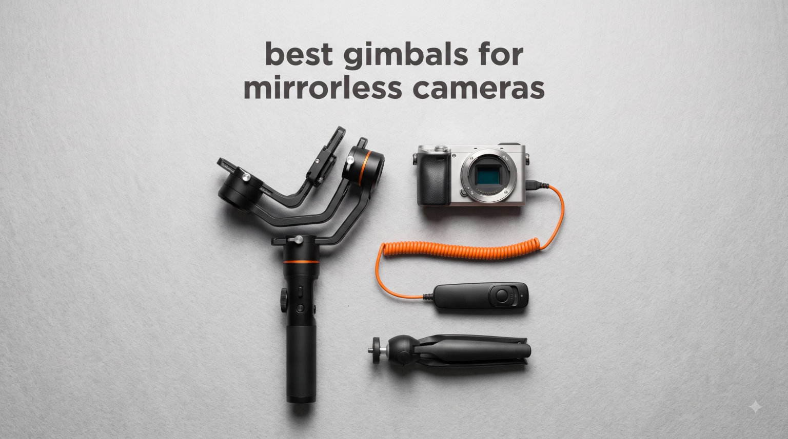 best gimbals for mirrorless cameras