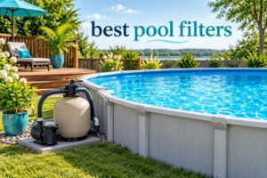 best pool filters