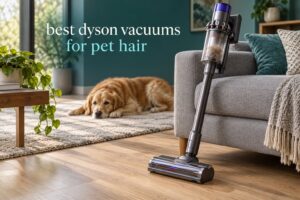 best dyson vacuums for pet hair