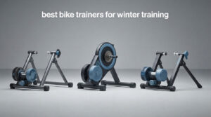 best bike trainers for winter training