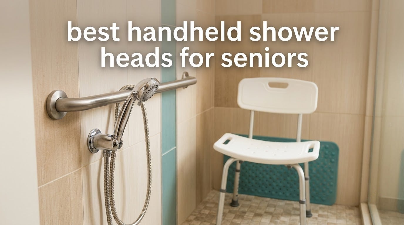 best handheld shower heads for seniors