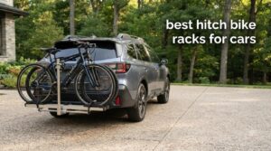 best hitch bike racks for cars
