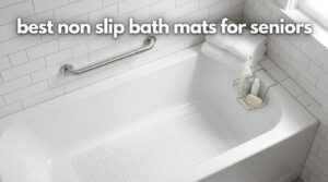 best non slip bath mats for seniors